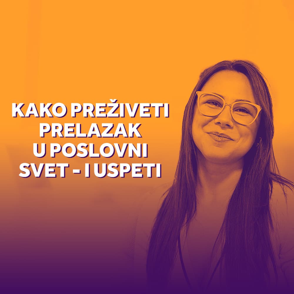 Kako preživeti prelazak u poslovni svet - i uspeti